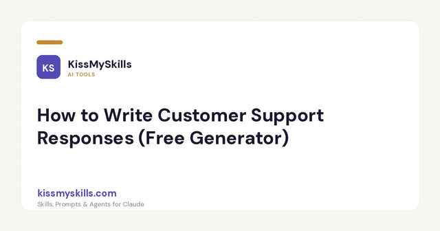 How to Write Customer Support Responses (Free Generator)