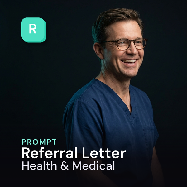 Referral Letter — Health & Medical Prompt