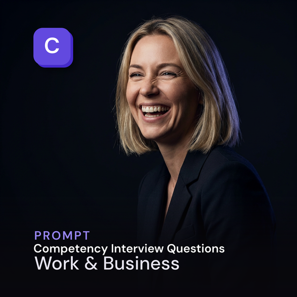 Competency Interview Questions — Work & Business Prompt