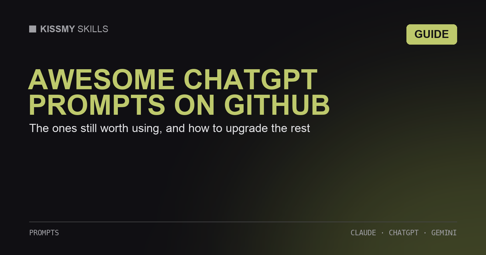 Awesome ChatGPT Prompts on GitHub: The Ones Still Worth Using