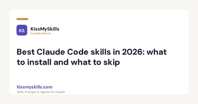 Meilleures compétences Claude Code en 2026 : lesquelles installer et lesquelles éviter