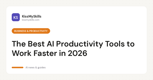 Die besten AI-Produktivitätstools, um 2026 schneller zu arbeiten