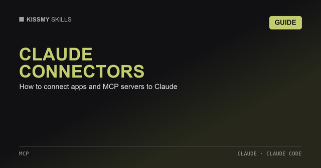 Claude Connectors: How to Connect Apps and MCP Servers to Claude (2026)