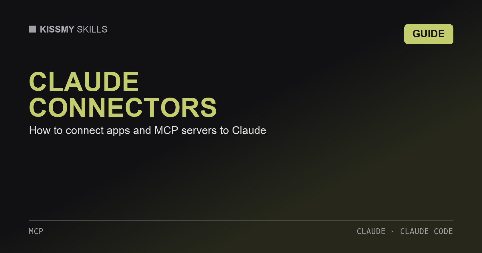 Claude Connectors: How to Connect Apps and MCP Servers to Claude (2026)