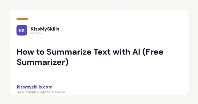 How to Summarize Text with AI (Free Summarizer)