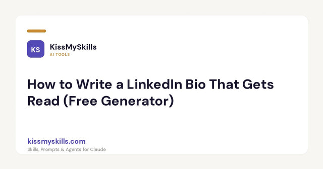 How to Write a LinkedIn Bio That Gets Read (Free Generator)