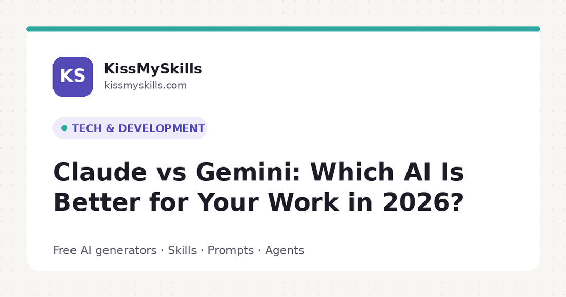 Claude vs Gemini: Which AI Is Better for Your Work in 2026? | KissMySkills