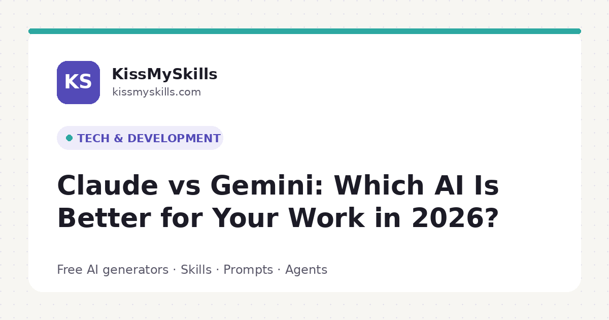 Claude vs Gemini: Which AI Is Better for Your Work in 2026? | KissMySkills