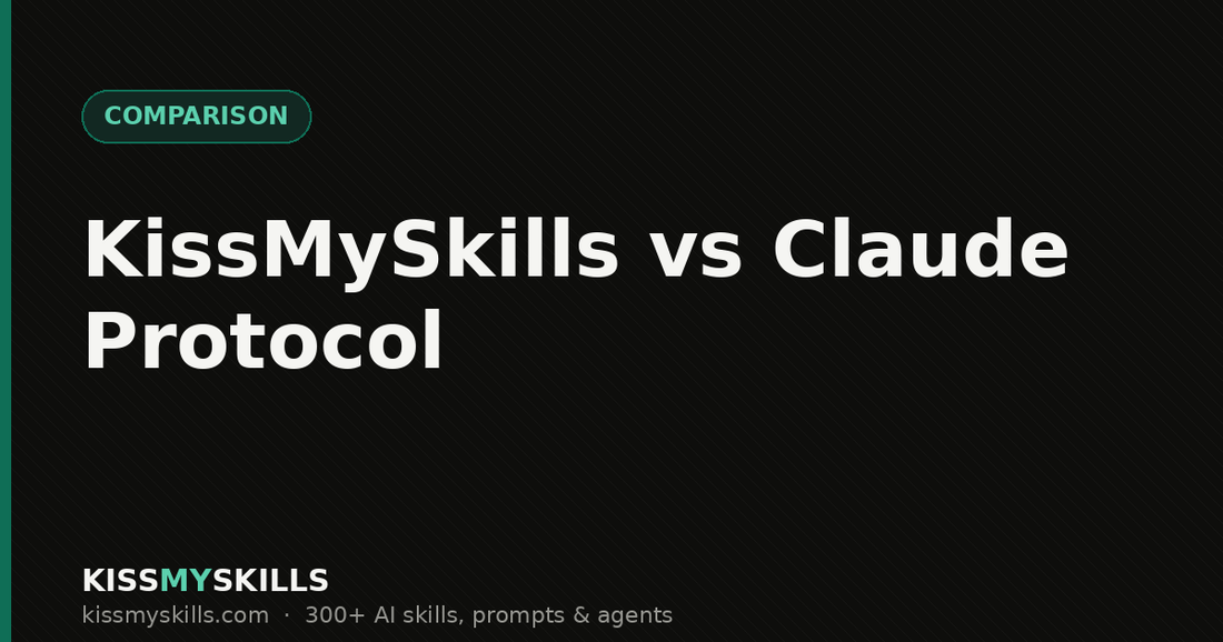 KissMySkills vs Claude Protocol comparison