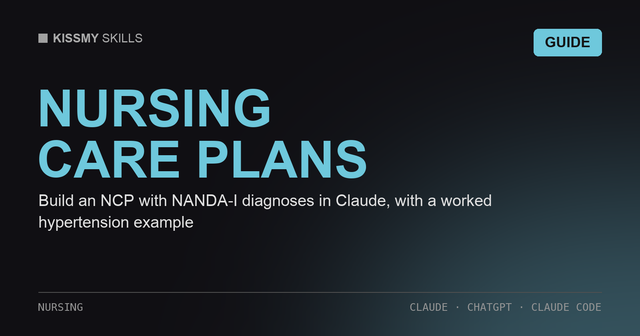 How to Use Claude for Nursing Care Plans (With a Hypertension Example)