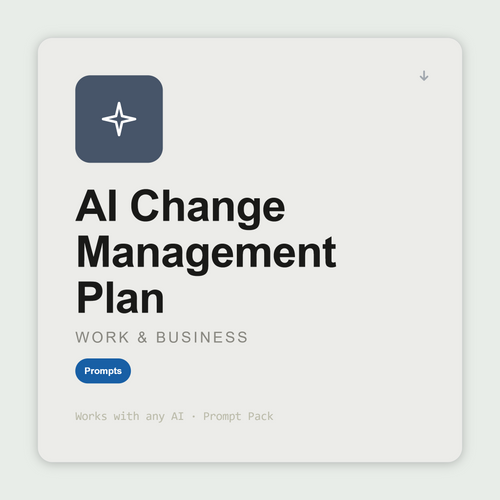 Build full change management plans — stakeholders, comms, training, resistance, sustainment — on ADKAR, Kotter or Prosci. Works with Claude & ChatGPT. Instant use.