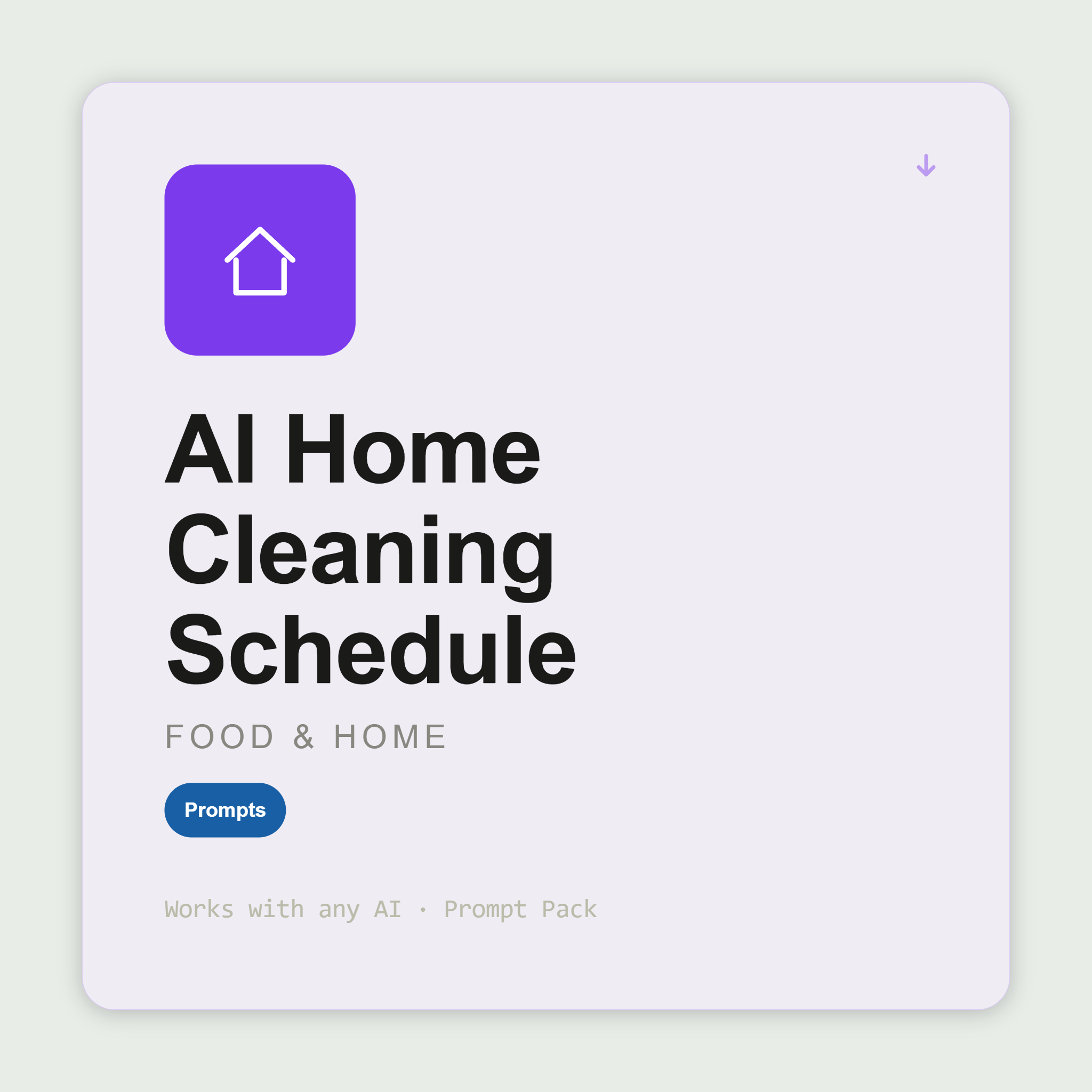 Build a realistic home cleaning schedule — daily, weekly, seasonal — with priority triage and quick tidy protocol. Works with Claude & ChatGPT. Instant use.