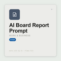 Write board reports — CEO letter, financials, KPIs, risks, asks — that directors actually read and trust. Works with Claude & ChatGPT. Instant use.