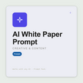 Write full B2B white papers — executive summary, argument, evidence, case studies, CTA — ready for gated distribution. Works with Claude & ChatGPT. Instant use.