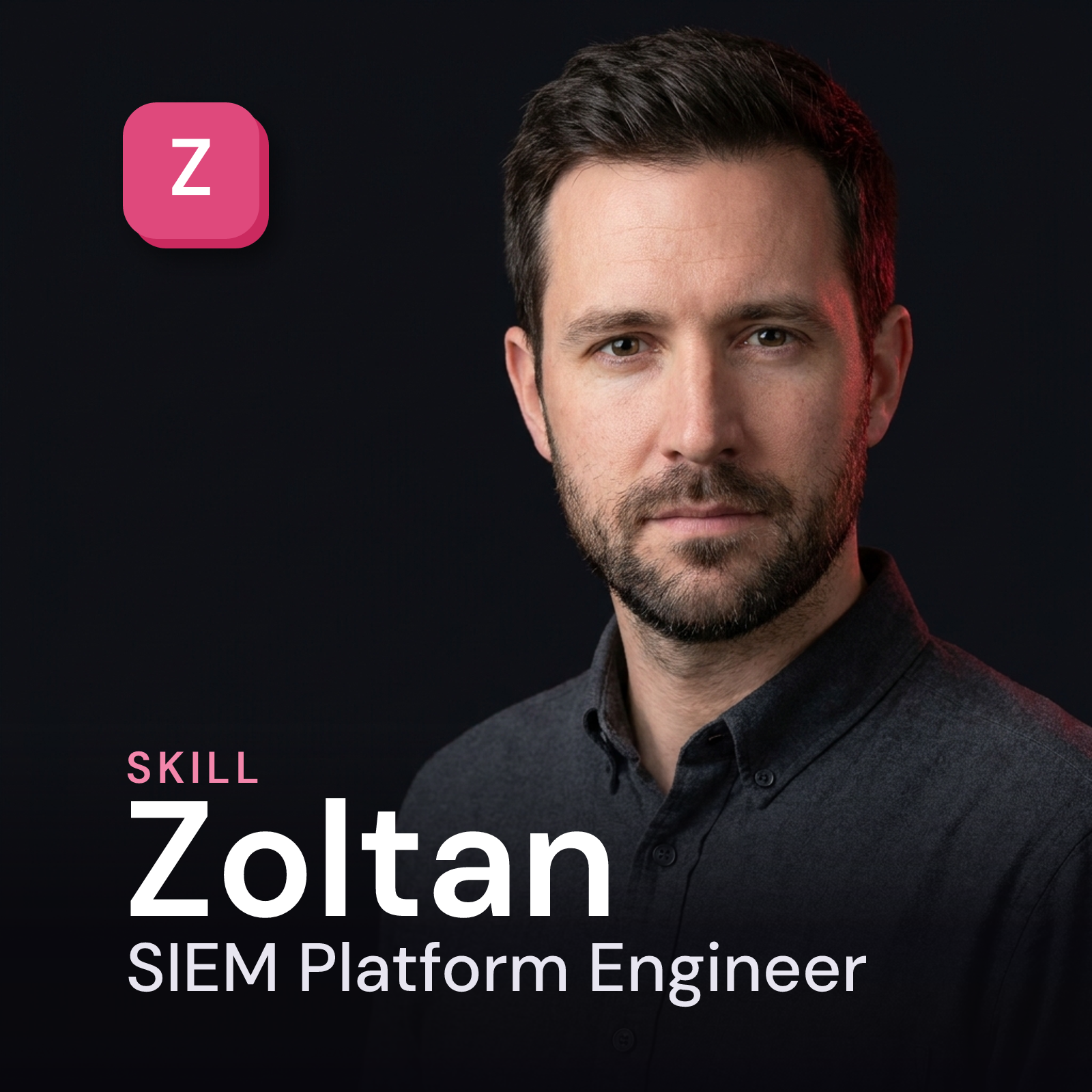 Zoltan - SIEM Platform Engineer AI Skill