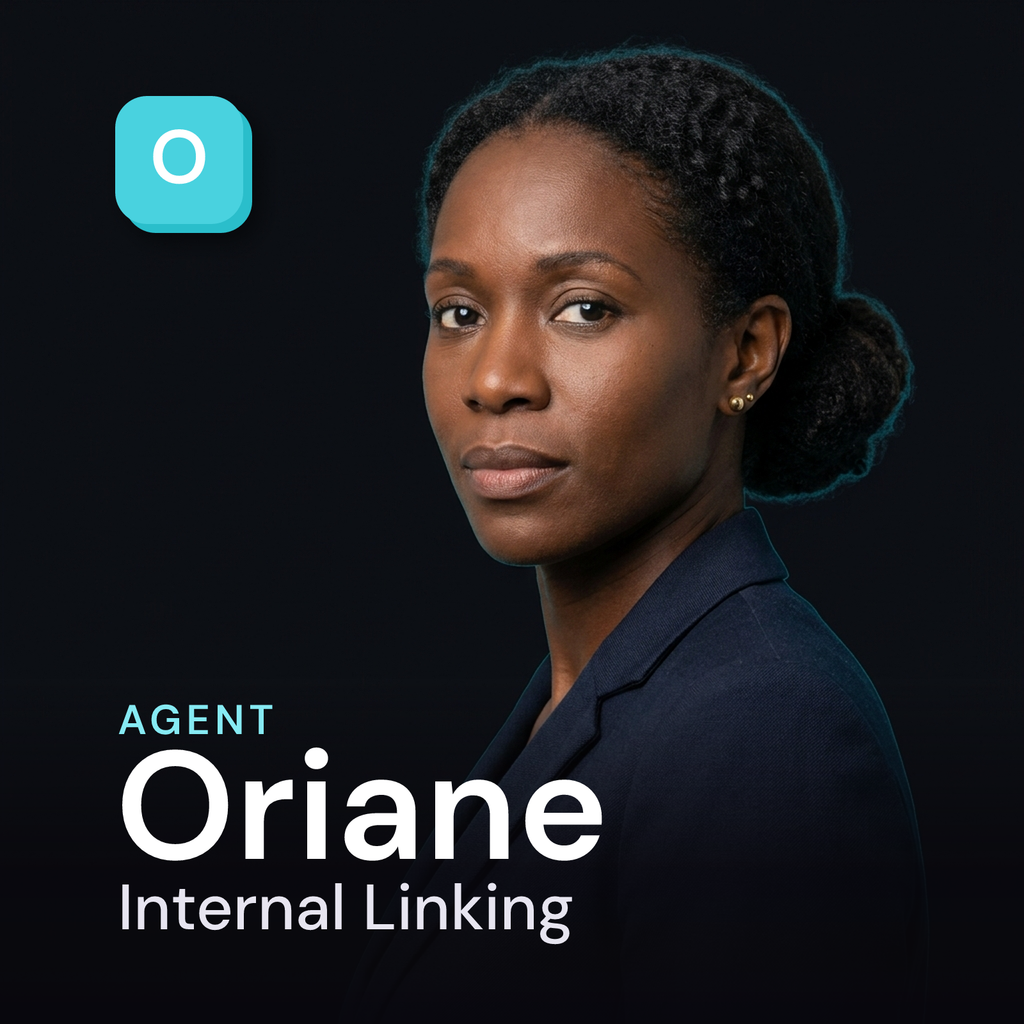 Oriane — Internal Linking & Site Architecture AI Agent