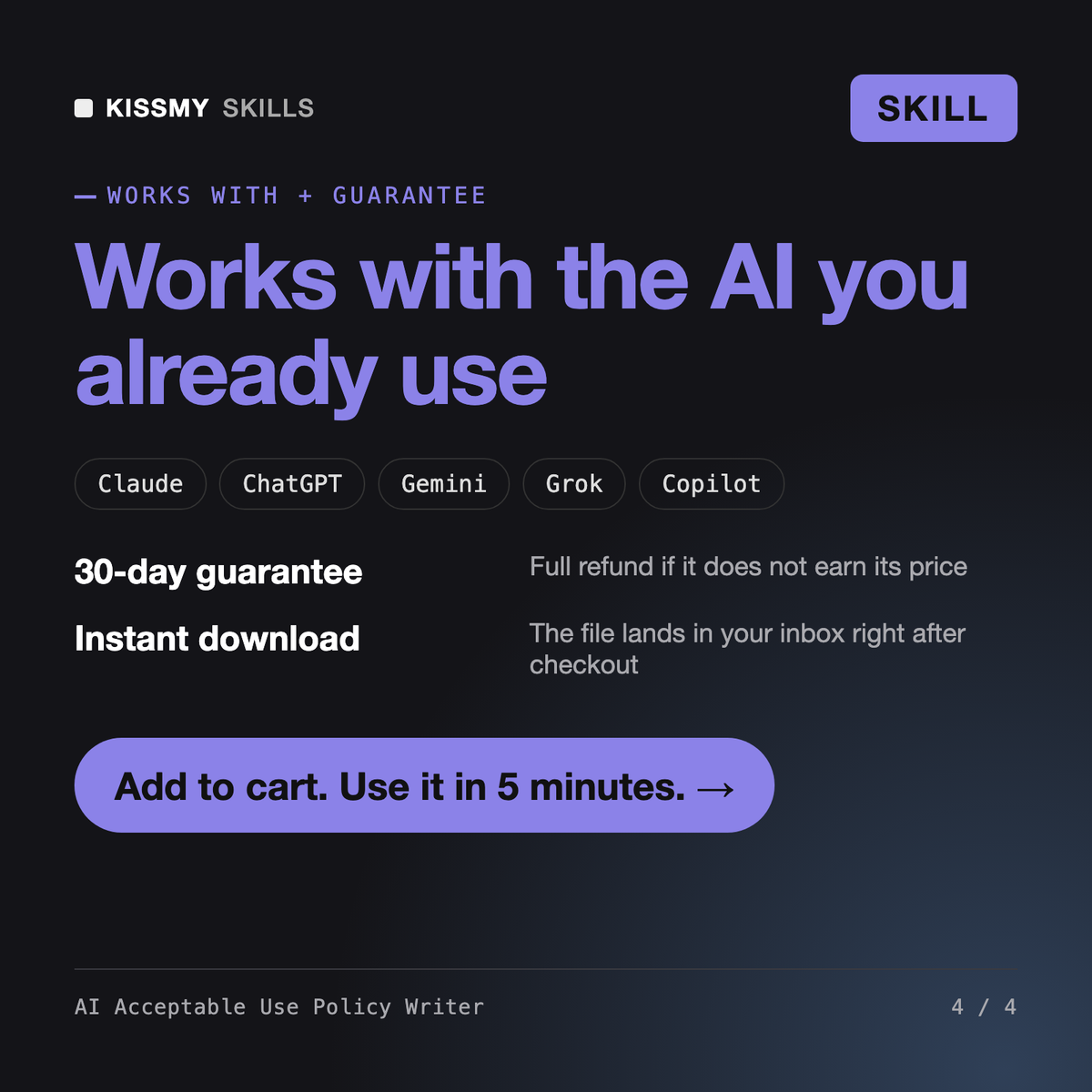The AI Acceptable Use Policy Writer AI skill works with Claude, ChatGPT, Gemini and any AI chat, 30-day money-back guarantee