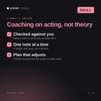 What's inside the AI Actor Coach AI skill: Checked against you, One note at a time, Plan that adjusts