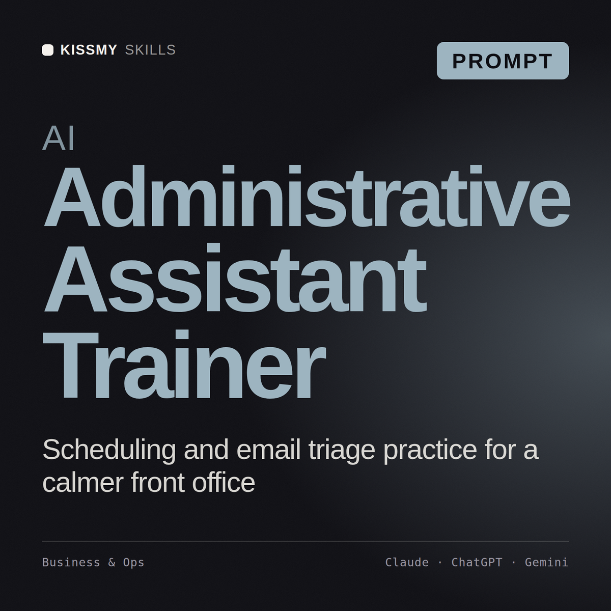 AI Administrative Assistant Trainer AI prompt by KissMySkills, cover