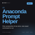 AI Anaconda Prompt Helper AI skill by KissMySkills, cover