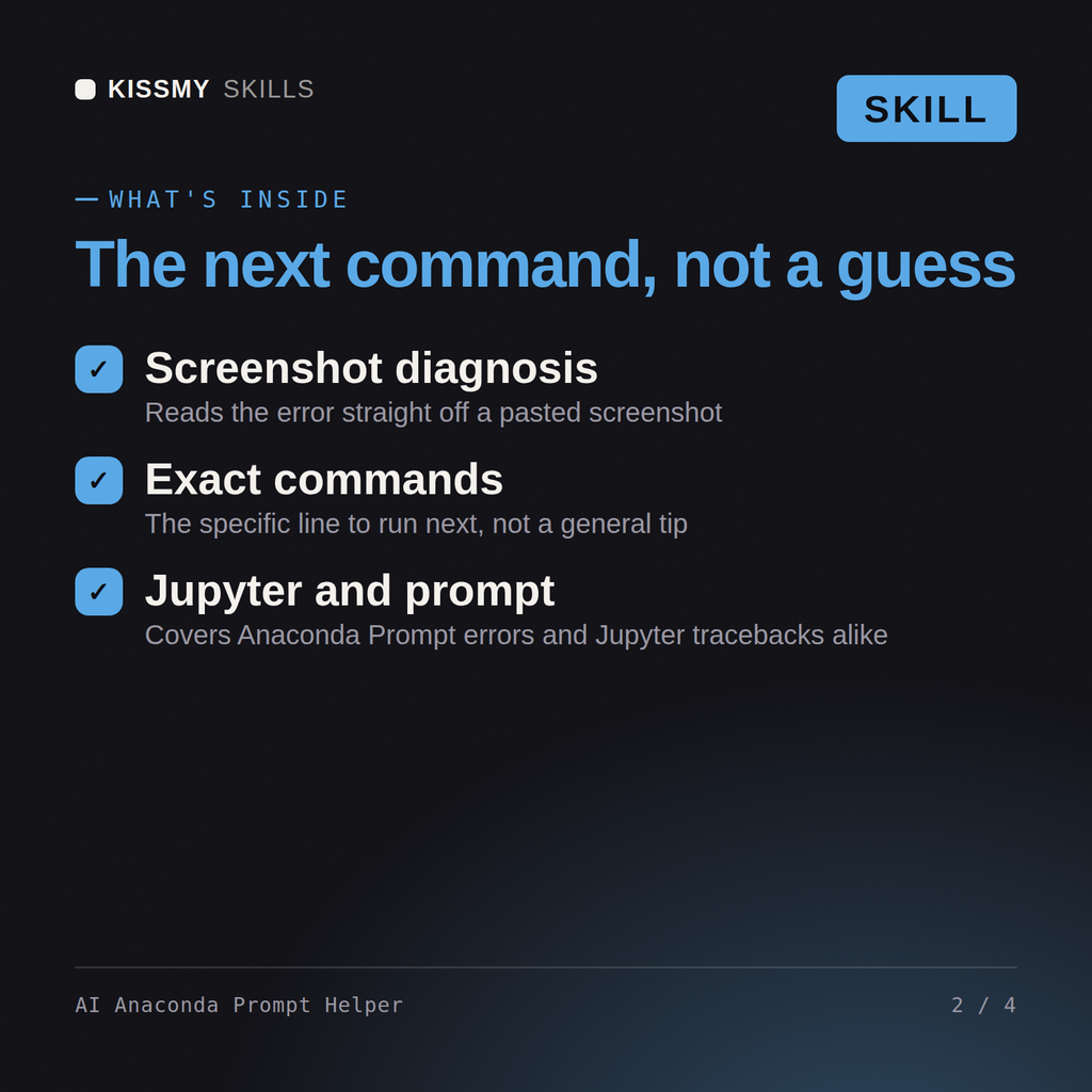 What's inside the AI Anaconda Prompt Helper AI skill: Screenshot diagnosis, Exact commands, Jupyter and prompt
