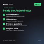 What's inside the AI Android Studio Tutor AI skill: Placement task, 10 lesson arc, Errors as questions, Progress block