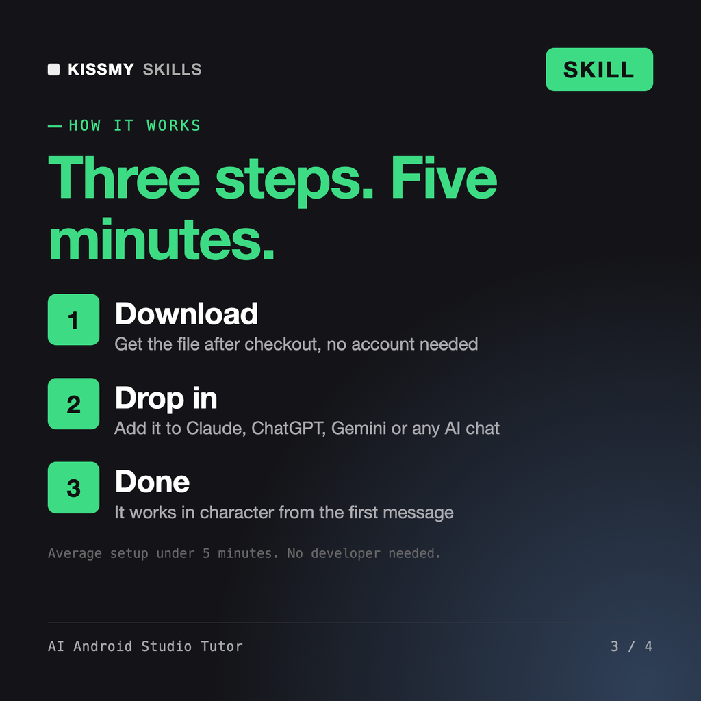 How the AI Android Studio Tutor AI skill works in three steps: download, drop it into your AI chat, done