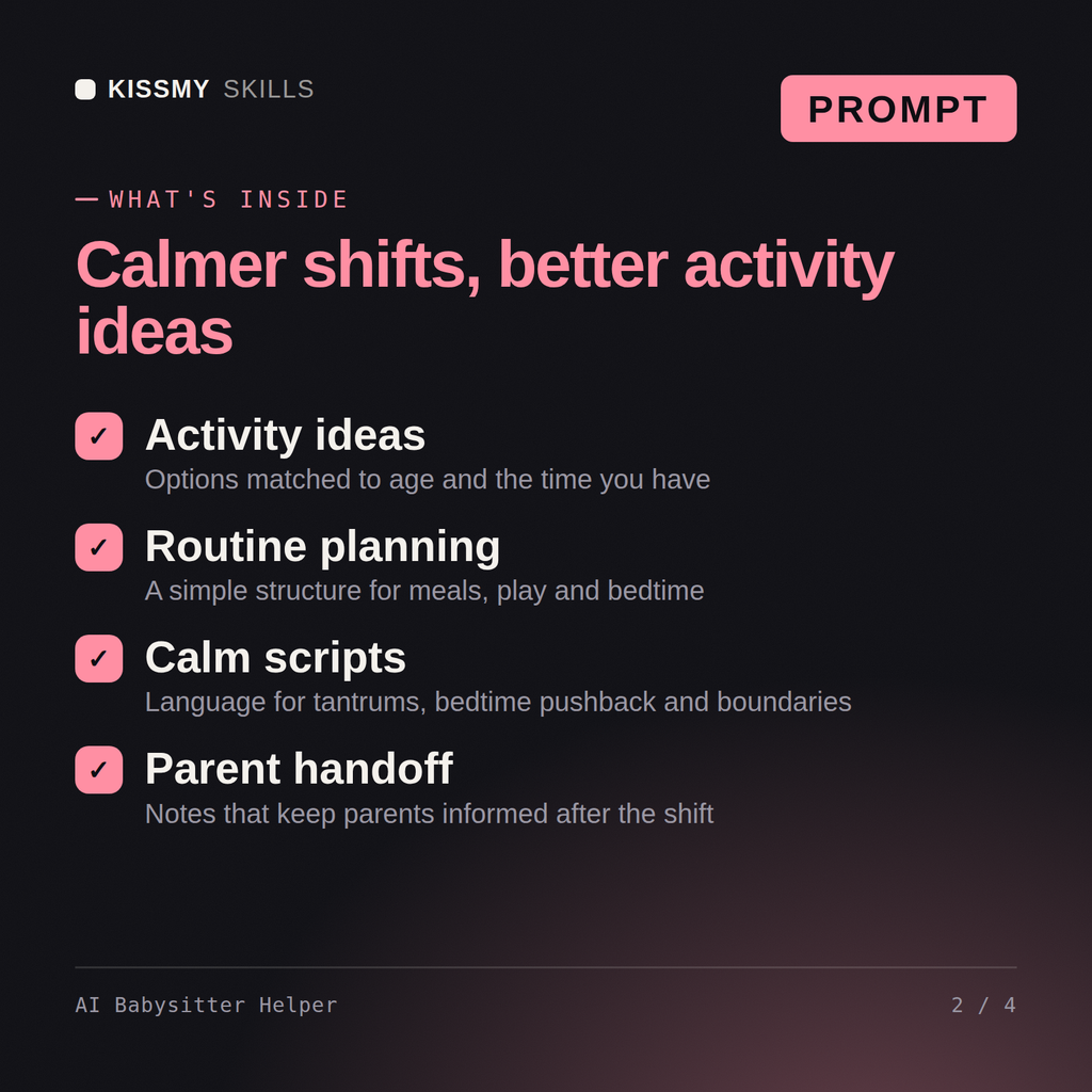 What's inside the AI Babysitter Helper AI prompt: Activity ideas, Routine planning, Calm scripts, Parent handoff