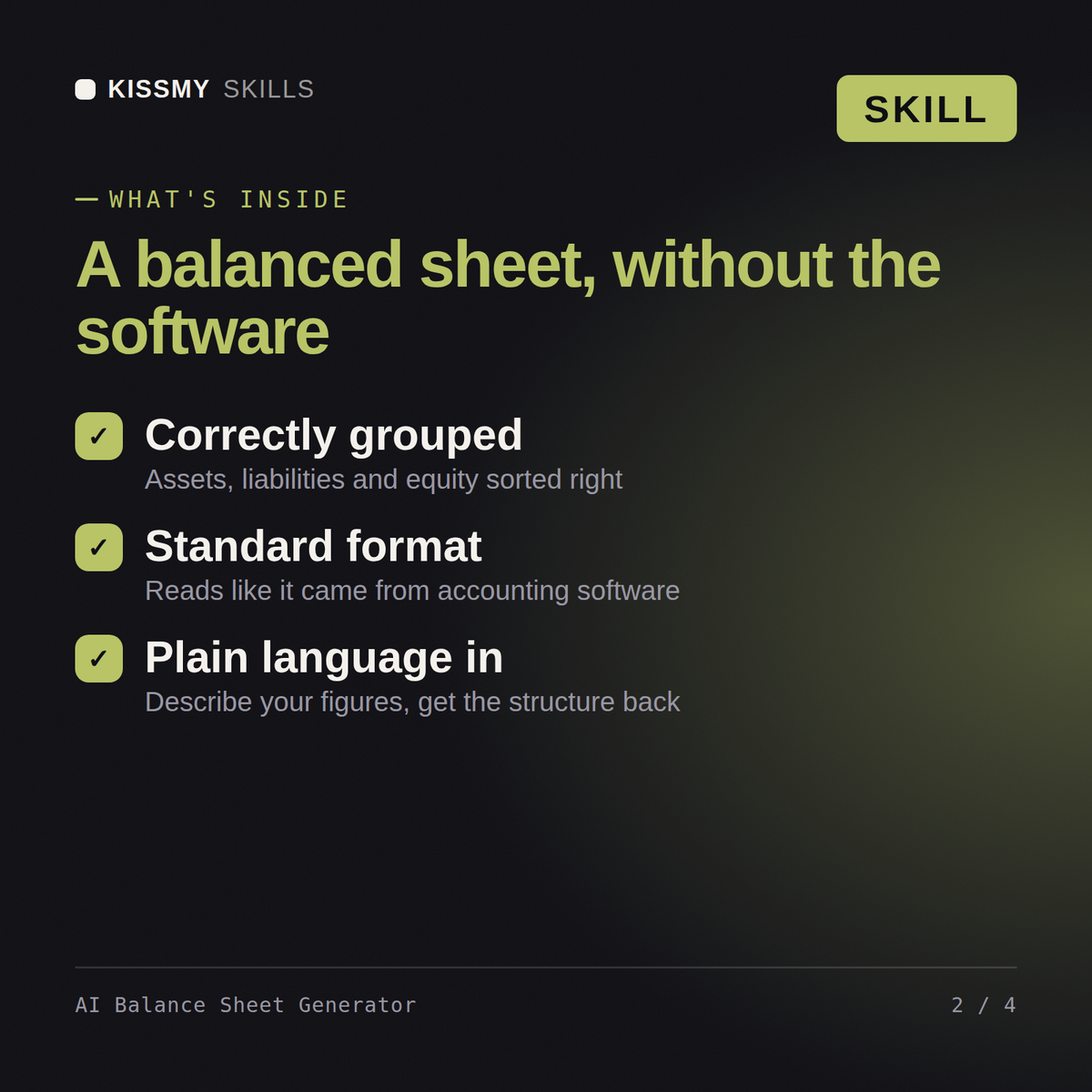 What's inside the AI Balance Sheet Generator AI skill: Correctly grouped, Standard format, Plain language in