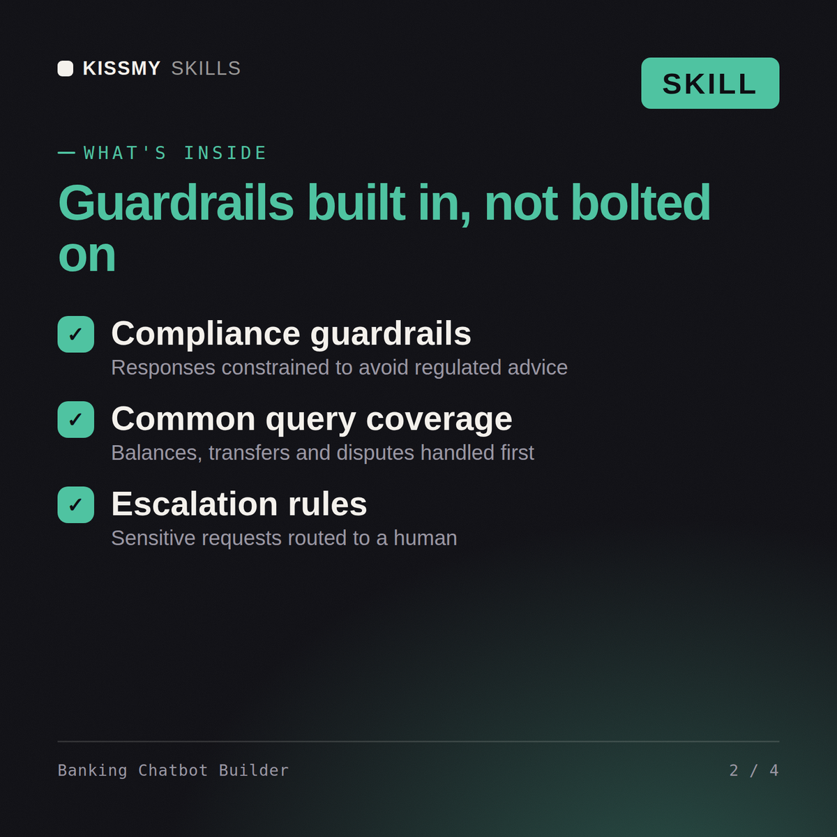 What's inside the Banking Chatbot Builder AI skill: Compliance guardrails, Common query coverage, Escalation rules