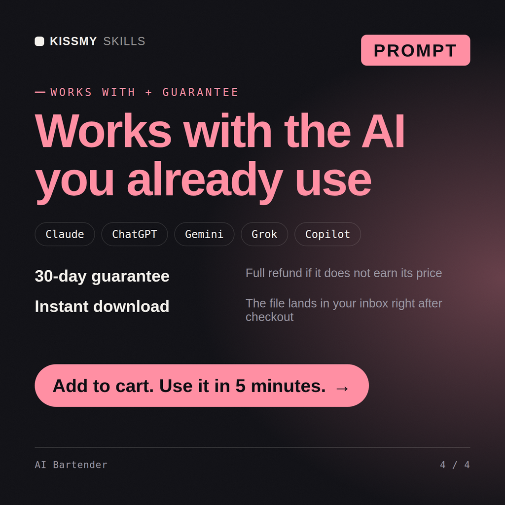 The AI Bartender AI prompt works with Claude, ChatGPT, Gemini and any AI chat, 30-day money-back guarantee