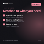 What's inside the AI Birthday Message Generator AI prompt: Specific, not generic, Several real options, Ready to use