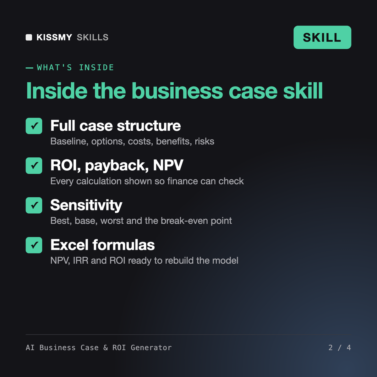 What's inside the AI Business Case & ROI Generator AI skill: Full case structure, ROI, payback, NPV, Sensitivity, Excel formulas
