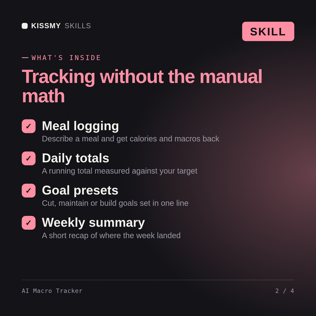 What's inside the AI Macro Tracker AI skill: Meal logging, Daily totals, Goal presets, Weekly summary
