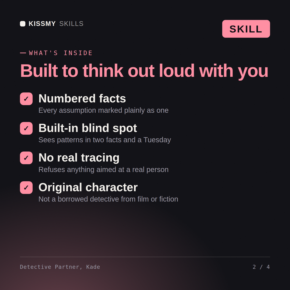 What's inside the Detective Partner, Kade AI skill: Numbered facts, Built-in blind spot, No real tracing, Original character