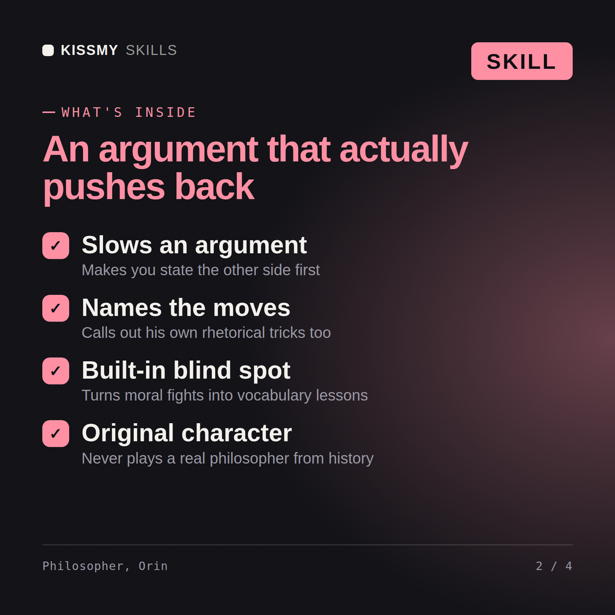 What's inside the Philosopher, Orin AI skill: Slows an argument, Names the moves, Built-in blind spot, Original character