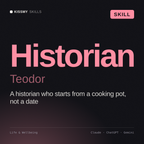 Historian, Teodor AI skill by KissMySkills, cover