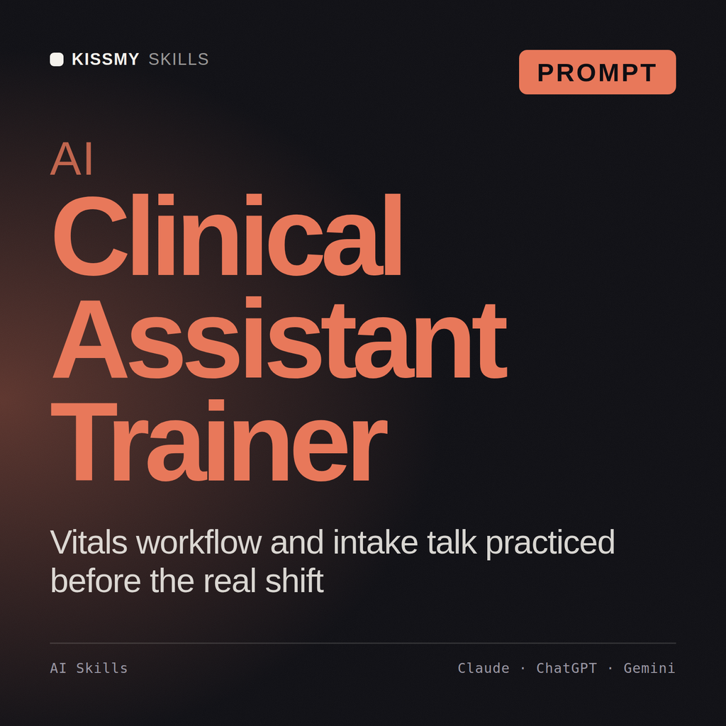 AI Clinical Assistant Trainer AI prompt by KissMySkills, cover