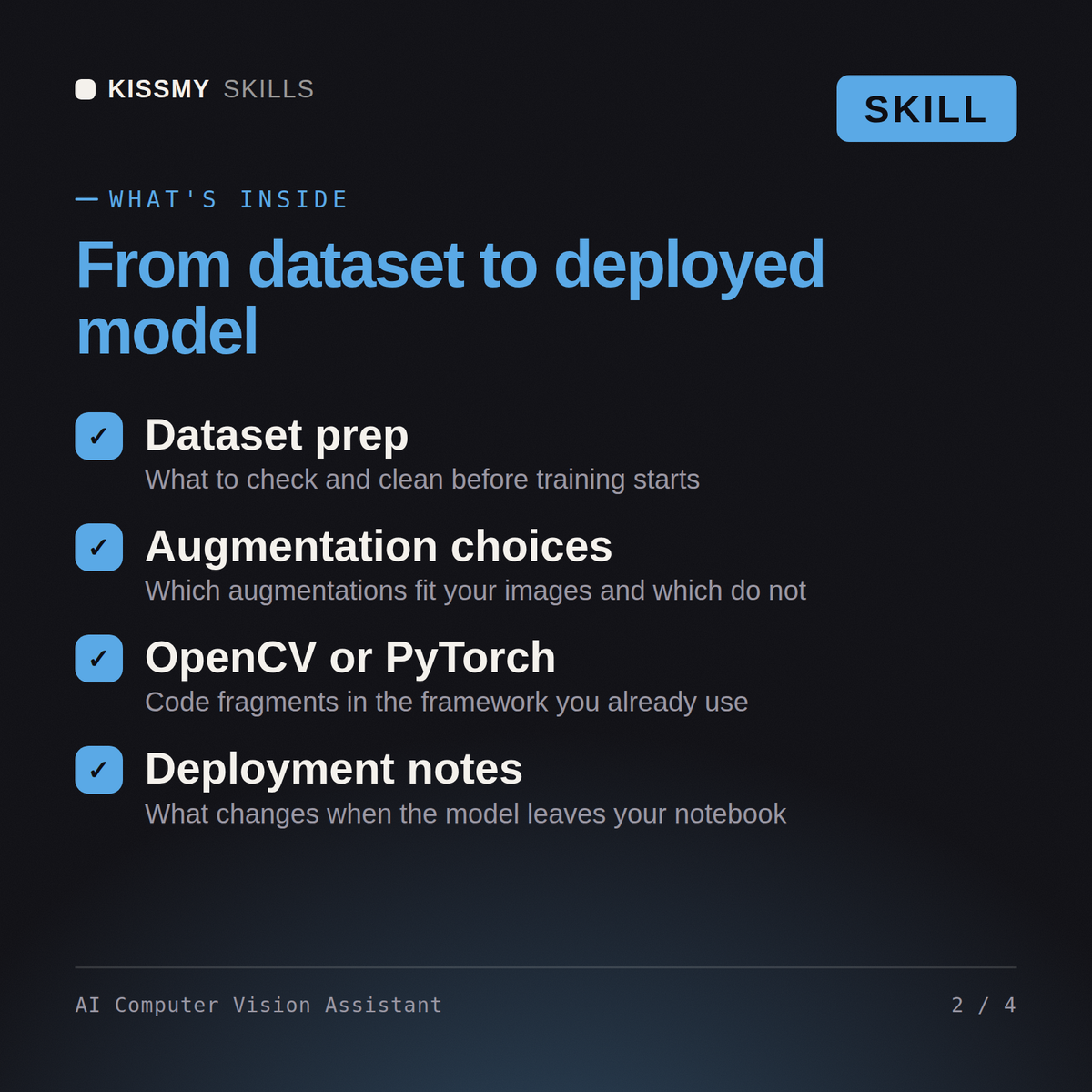What's inside the AI Computer Vision Assistant AI skill: Dataset prep, Augmentation choices, OpenCV or PyTorch, Deployment notes