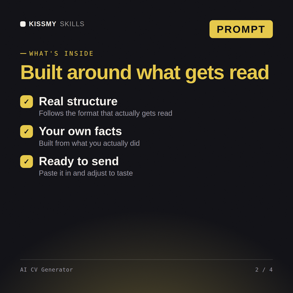 What's inside the AI CV Generator AI prompt: Real structure, Your own facts, Ready to send