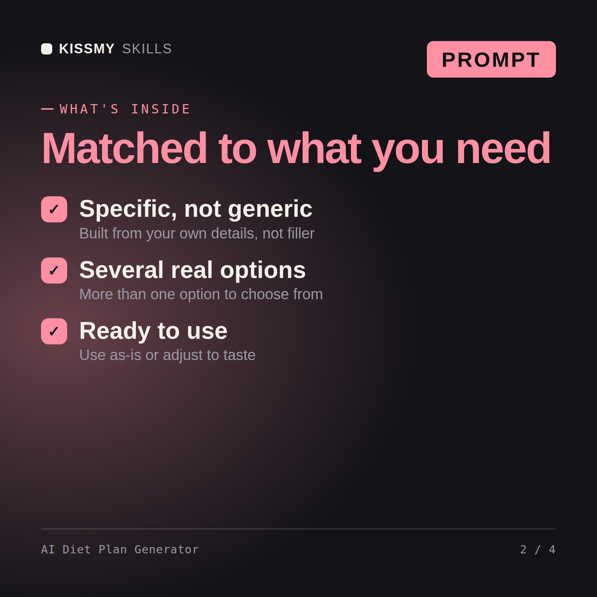 What's inside the AI Diet Plan Generator AI prompt: Specific, not generic, Several real options, Ready to use