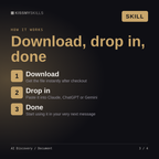 How the AI Discovery / Document skill works in three steps: download, drop it into your AI chat, done