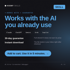 The AI Error Screenshot Debugger AI skill works with Claude, ChatGPT, Gemini and any AI chat, 30-day money-back guarantee