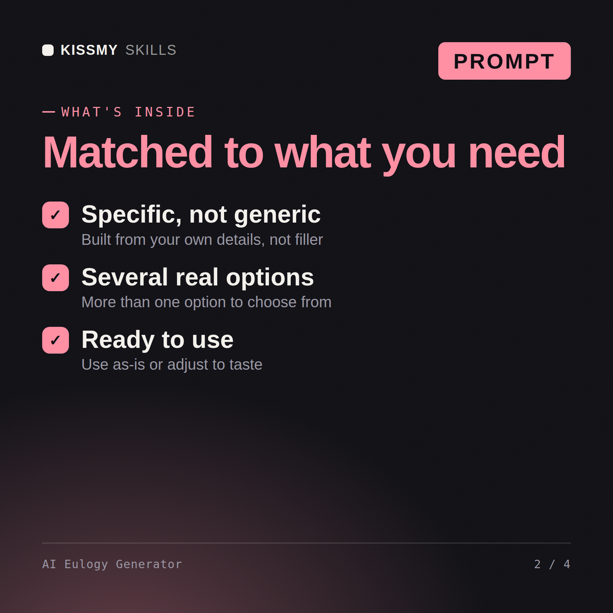 What's inside the AI Eulogy Generator AI prompt: Specific, not generic, Several real options, Ready to use