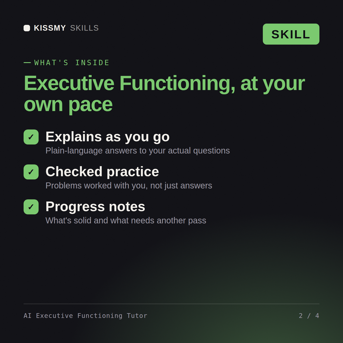 What's inside the AI Executive Functioning Tutor AI skill: Explains as you go, Checked practice, Progress notes
