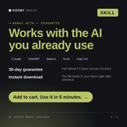 The AI Expense Report Generator AI skill works with Claude, ChatGPT, Gemini and any AI chat, 30-day money-back guarantee