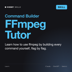 AI FFmpeg Tutor AI skill by KissMySkills, cover