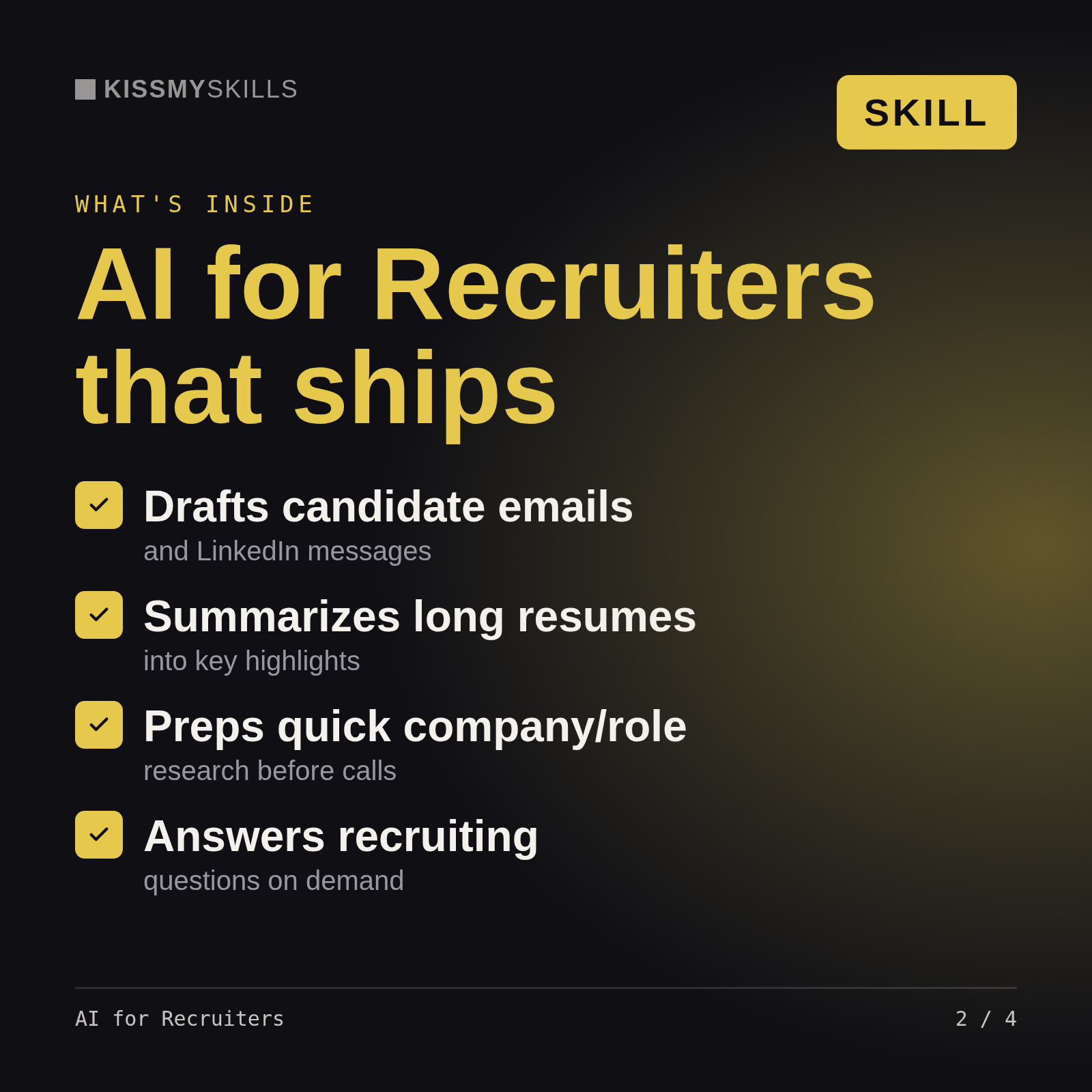 What's inside the AI for Recruiters skill: Drafts candidate emails, Summarizes long resumes, Preps quick company/role, Answers recruiting