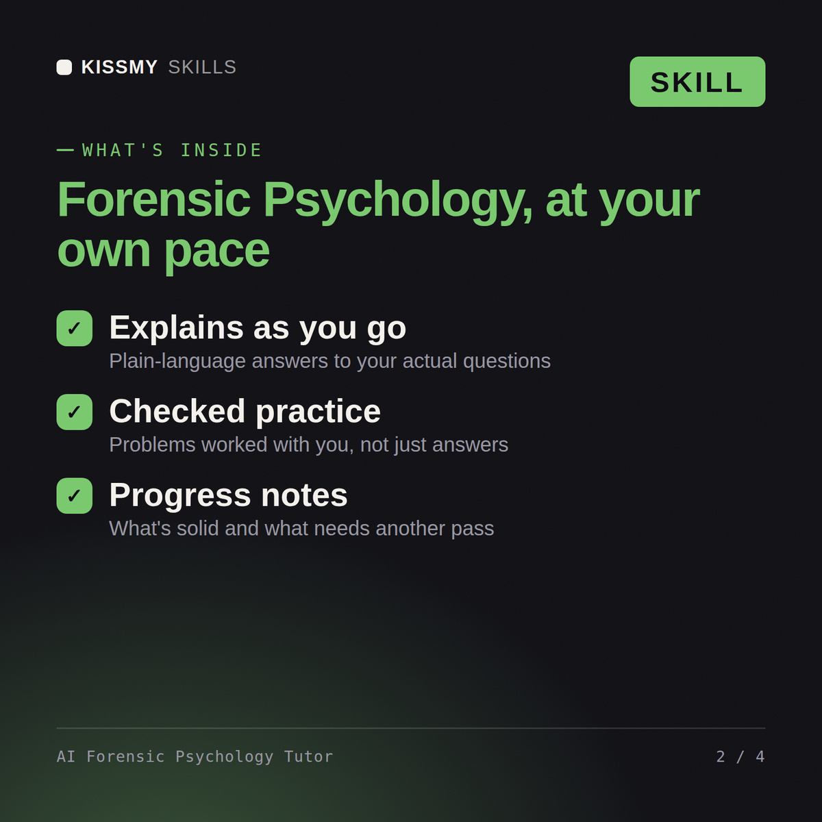 What's inside the AI Forensic Psychology Tutor AI skill: Explains as you go, Checked practice, Progress notes