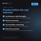 What's inside the AI Front-End Developer Trainer AI skill: Architecture talk-throughs, Review phrasing, Accessibility reasoning, Interview practice